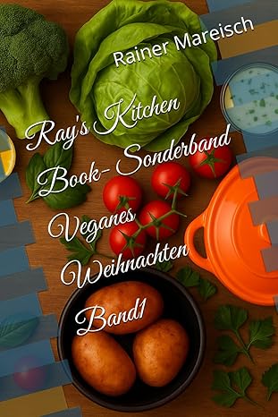 Ray’s Kitchen Book – Veganes Weihnachten Band 1 Cover